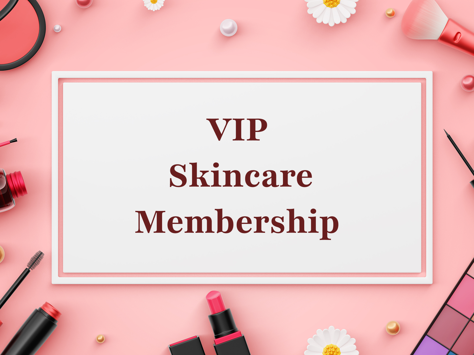 VIP Skincare Membership