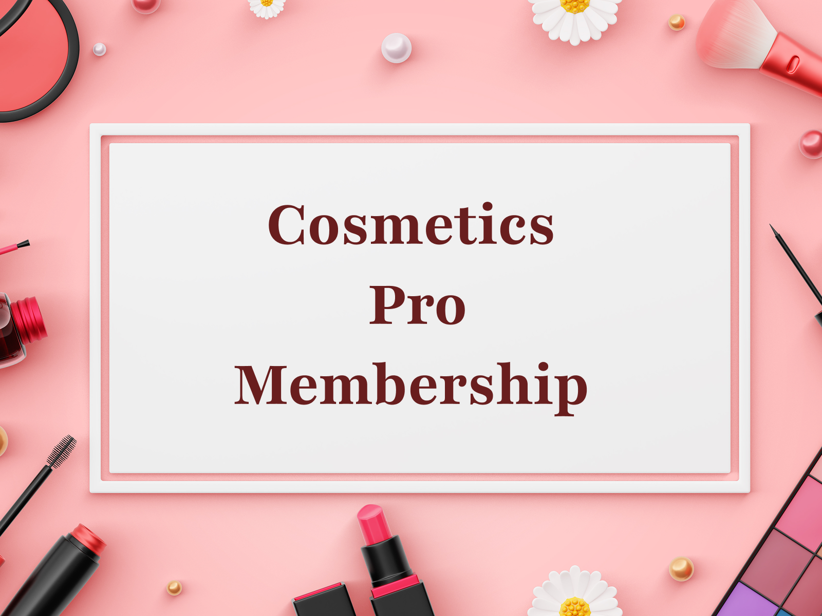 Cosmetics Pro Membership